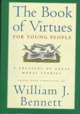 The Book of Virtues for Young People: A Treasury of Great Moral Stories