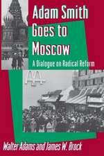 Adam Smith Goes to Moscow – A Dialogue on Radical Reform