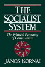 The Socialist System: The Political Economy of Communism