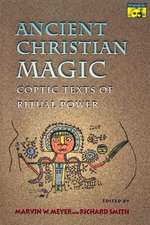 Ancient Christian Magic – Coptic Texts of Ritual Power