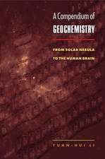 A Compendium of Geochemistry – From Solar Nebula to the Human Brain