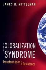 The Globalization Syndrome – Transformation and Resistance