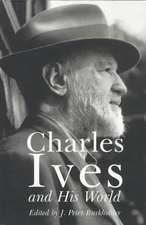 Charles Ives and His World