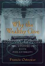 Why the Wealthy Give – The Culture of Elite Philanthropy