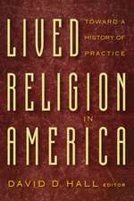 Lived Religion in America – Toward a History of Practice