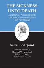 Kierkegaard`s Writings, XIX, Volume 19 – Sickness Unto Death: A Christian Psychological Exposition for Upbuilding and Awakening