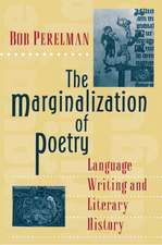 The Marginalization of Poetry – Language Writing and Literary History