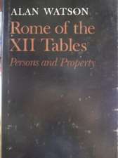 Rome of the XII Tables – Persons and Property