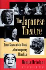 The Japanese Theatre – From Shamanistic Ritual to Contemporary Pluralism – Revised Edition