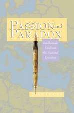 Passion and Paradox – Intellectuals Confront the National Question