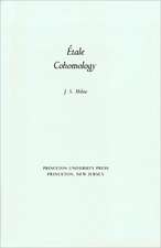 Étale Cohomology (PMS–33), Volume 33