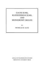 Gauss Sums, Kloosterman Sums, and Monodromy Groups. (AM–116), Volume 116