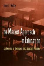 The Market Approach to Education – An Analysis of America`s First Voucher Program