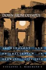 Down from Olympus – Archaeology and Philhellenism in Germany, 1750–1970