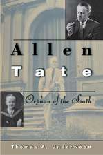 Allen Tate – Orphan of the South