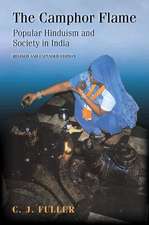 The Camphor Flame – Popular Hinduism and Society in India – Revised and Expanded Edition