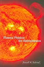 Plasma Physics for Astrophysics