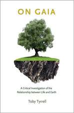 On Gaia – A Critical Investigation of the Relationship between Life and Earth