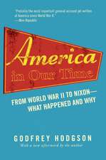 America in Our Time – From World War II to Nixon––What Happened and Why