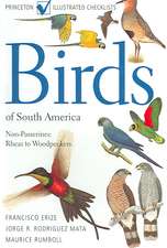 Birds of South America: Rheas to Woodpeckers