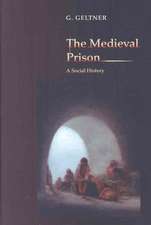 The Medieval Prison – A Social History