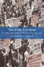 The Fifth Freedom – Jobs, Politics, and Civil Rights in the United States, 1941–1972