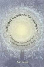 Religious Experience Reconsidered – A Building–Block Approach to the Study of Religion and Other Special Things