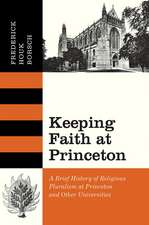 Keeping Faith at Princeton – A Brief History of Religious Pluralism at Princeton and Other Universities