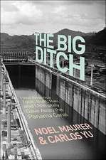 The Big Ditch – How America Took, Built, Ran, and Ultimately Gave Away the Panama Canal