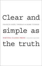 Clear and Simple as the Truth – Writing Classic Prose – Second Edition