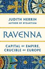 Ravenna – Capital of Late Antiquity