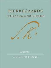 Kierkegaard`s Journals and Notebooks, Volume 6 – Journals NB11 – NB14