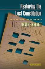 Restoring the Lost Constitution – The Presumption of Liberty – Updated Edition