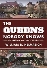 The Queens Nobody Knows – An Urban Walking Guide