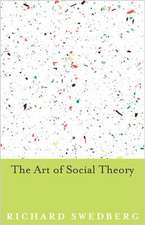 The Art of Social Theory