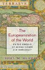 The Europeanization of the World – On the Origins of Human Rights and Democracy