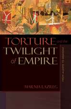 Torture and the Twilight of Empire – From Algiers to Baghdad