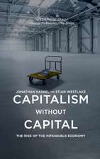 Capitalism without Capital – The Rise of the Intangible Economy