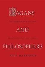 Pagans and Philosophers – The Problem of Paganism from Augustine to Leibniz