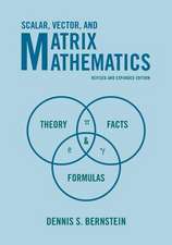 Scalar, Vector, and Matrix Mathematics – Theory, Facts, and Formulas – Revised and Expanded Edition