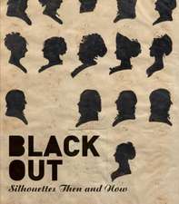 Black Out – Silhouettes Then and Now