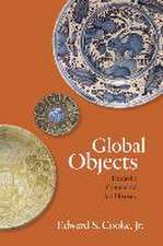 Global Objects – Toward a Connected Art History