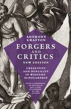 Forgers and Critics, New Edition – Creativity and Duplicity in Western Scholarship