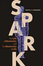 Spark – The Life of Electricity and the Electricity of Life