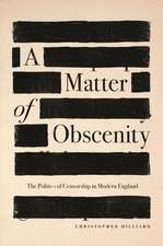 A Matter of Obscenity – The Politics of Censorship in Modern England