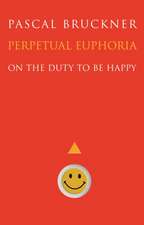 Perpetual Euphoria – On the Duty to Be Happy