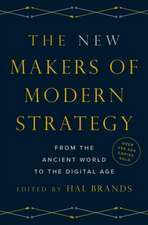 The New Makers of Modern Strategy – From the Ancient World to the Digital Age