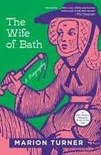 The Wife of Bath – A Biography