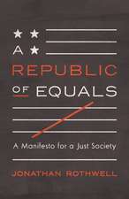 A Republic of Equals – A Manifesto for a Just Society