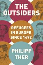 The Outsiders – Refugees in Europe since 1492